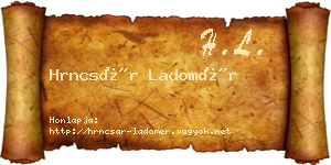 Hrncsár Ladomér névjegykártya